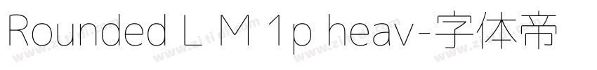 Rounded L M 1p heav字体转换